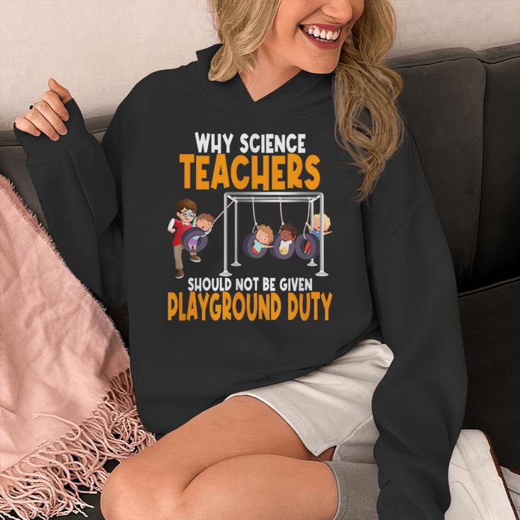 Why Science Teachers Should Not Be Given Playground Duty For Men Women Women's Hoodie, Science Teacher Gifts, funny design Why Science Teachers Should Not Be Given Playground Duty For Men Women Women's Hoodie, Science Teacher Gifts, funny design