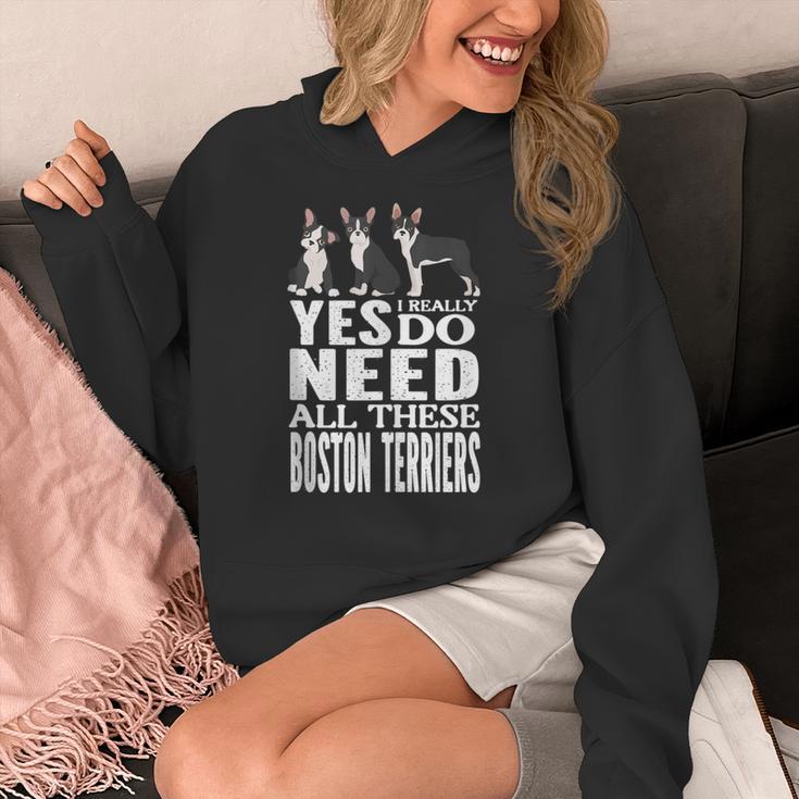 Yes I Really Do Need All These Boston Terriers Women's Hoodie, funny design