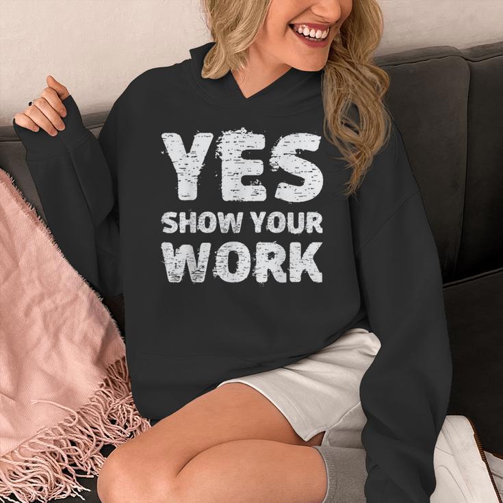 Yes Show Your Work Gteat Testing Math Teacher T-Shirt Women's Hoodie, funny design Yes Show Your Work Gteat Testing Math Teacher T-Shirt Women's Hoodie, funny design