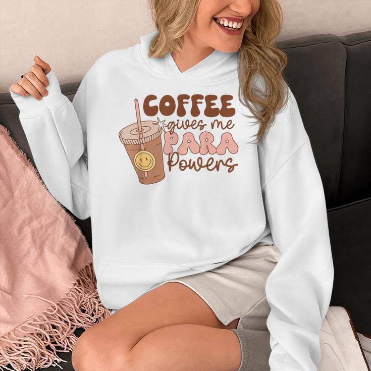 Coffee Gives Me Para Powers Parapro Teacher Squad Women's Hoodie, funny design