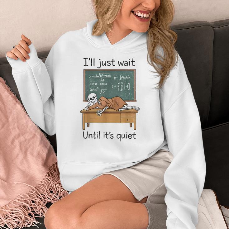 Halloween Teacher I'Ll Just Wait Until It's Quiet Women's Hoodie, funny design