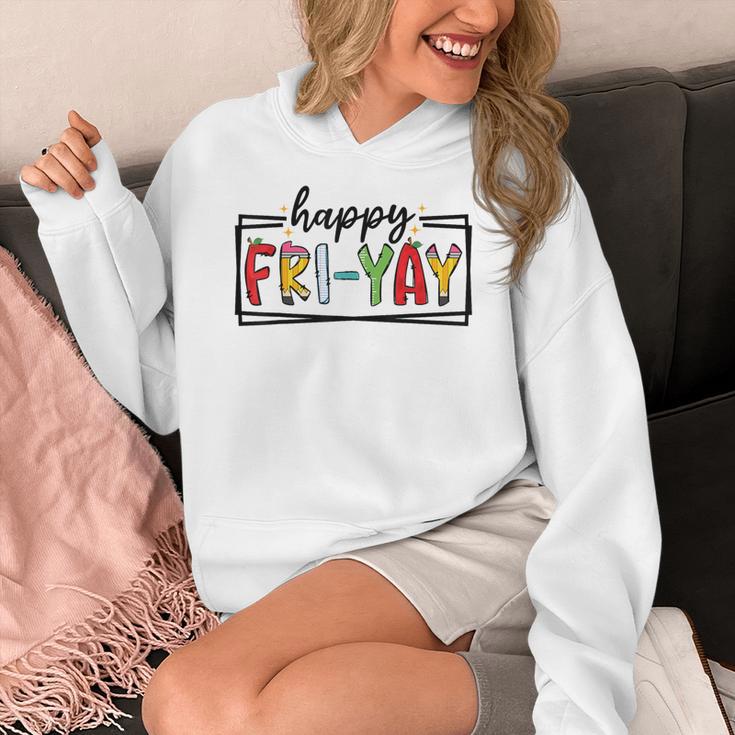 Happy Fri-Yay Friday Lovers Teacher Fri Yay Weekend Women's Hoodie, funny design