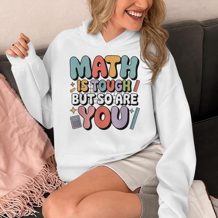 Math Is Tough But So Are You Motivational School Teacher Women's Hoodie, funny design Math Is Tough But So Are You Motivational School Teacher Women's Hoodie, funny design