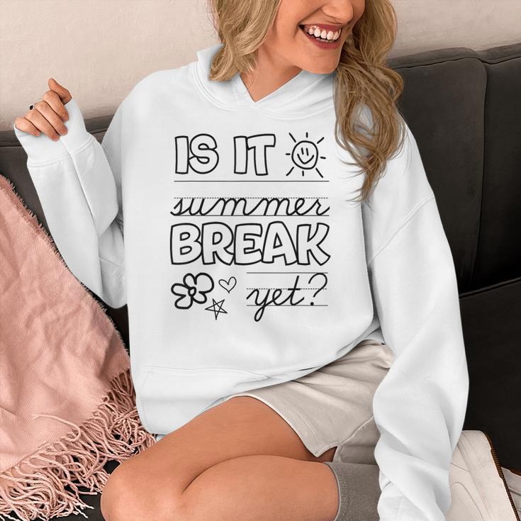 Teacher End Of Year Shirt Is It Summer Break Yet Last Day Women's Hoodie, funny design Teacher End Of Year Shirt Is It Summer Break Yet Last Day Women's Hoodie, funny design