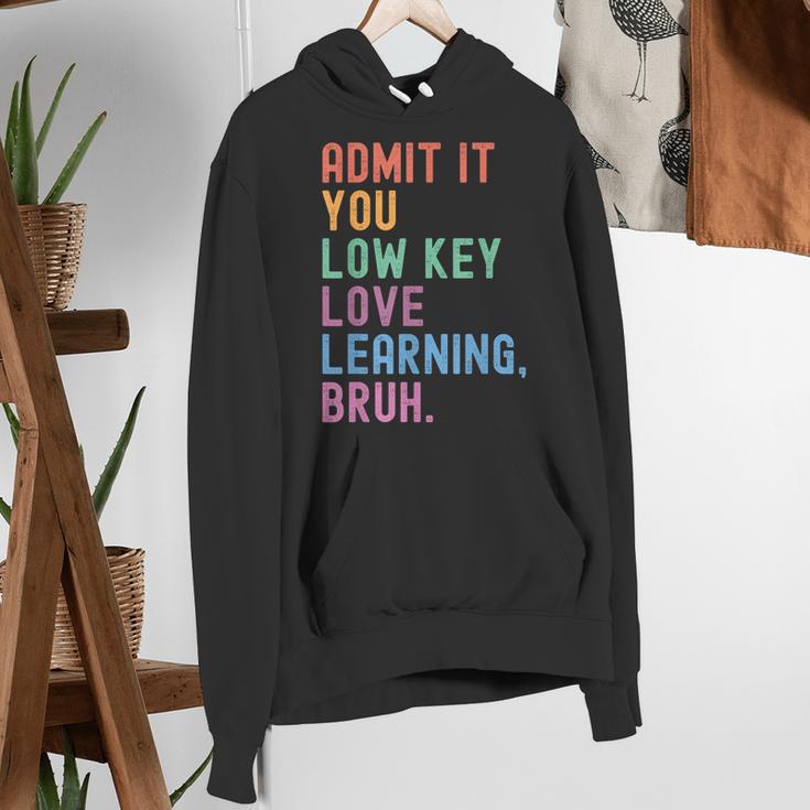 Admit It You Low Key Love Learning Bruh Teachers Women Women's Hoodie, funny gift Admit It You Low Key Love Learning Bruh Teachers Women Women's Hoodie, funny gift