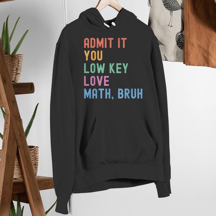 Admit It You Low Key Love Math Bruh Teacher Nerdy Math Women's Hoodie, funny gift Admit It You Low Key Love Math Bruh Teacher Nerdy Math Women's Hoodie, funny gift