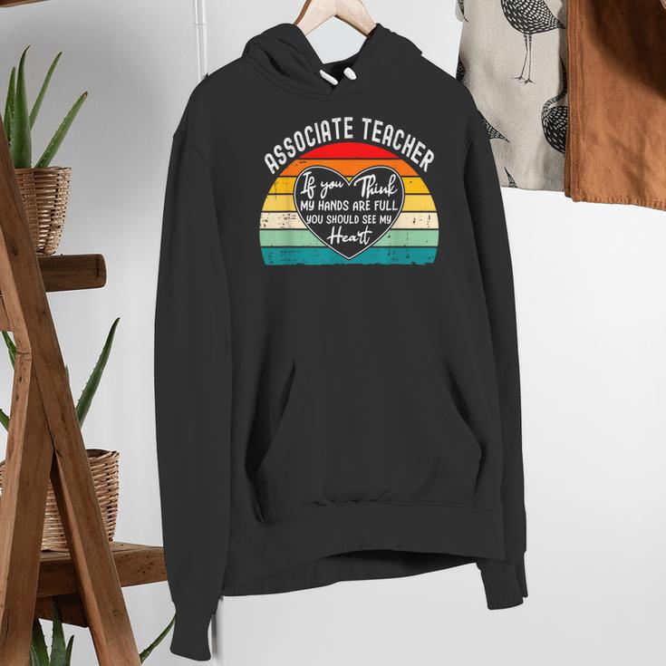 Associate Teacher If You Think My Hands Are Full Women's Hoodie, funny gift Associate Teacher If You Think My Hands Are Full Women's Hoodie, funny gift