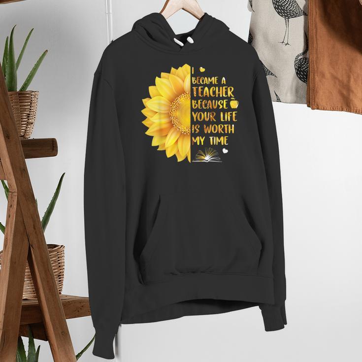 I Became A Teacher Because Your Life Is Worth My Time Tshirt Men Women Women's Hoodie, funny gift I Became A Teacher Because Your Life Is Worth My Time Tshirt Men Women Women's Hoodie, funny gift
