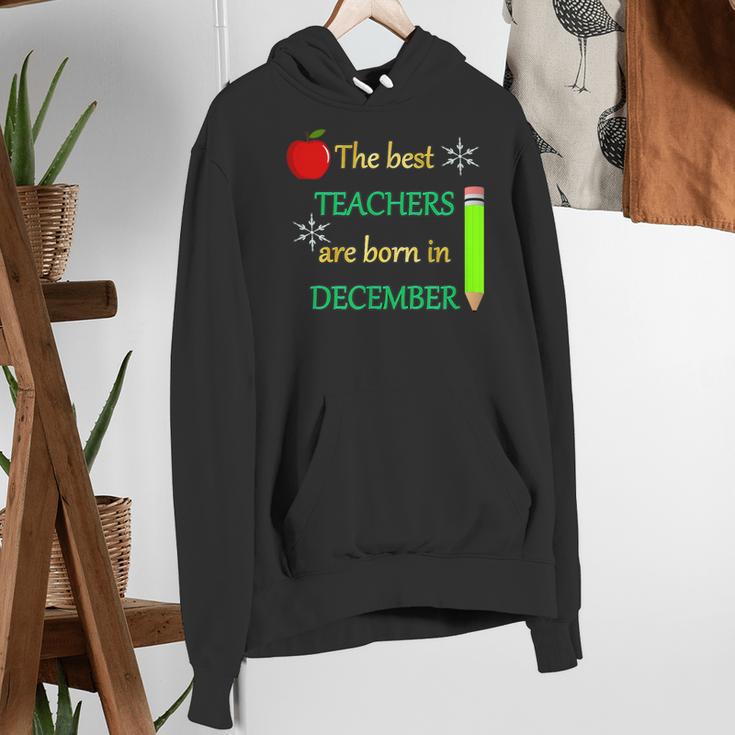 THE BEST TEACHERS ARE BORN IN DECEMBER Women's Hoodie, funny gift THE BEST TEACHERS ARE BORN IN DECEMBER Women's Hoodie, funny gift