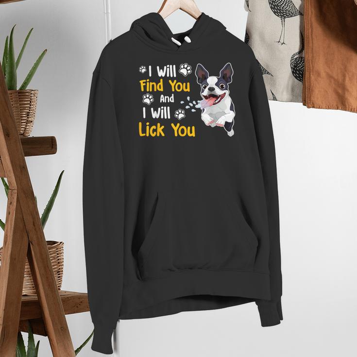Boston Terrier Shirt I Will Find You And I Will Lick You Women's Hoodie, funny gift