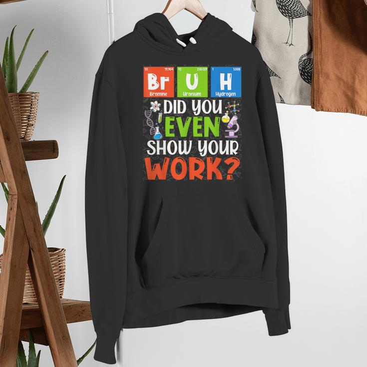Bruh Did You Even Show Your Work For Science Teachers For Men Women Women's Hoodie, Science Teacher Hoodies, funny gift
