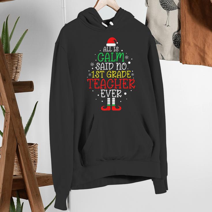 All Is Calm Said No 1st Grade Teacher Ever Christmas Teacher Women's Hoodie, funny gift