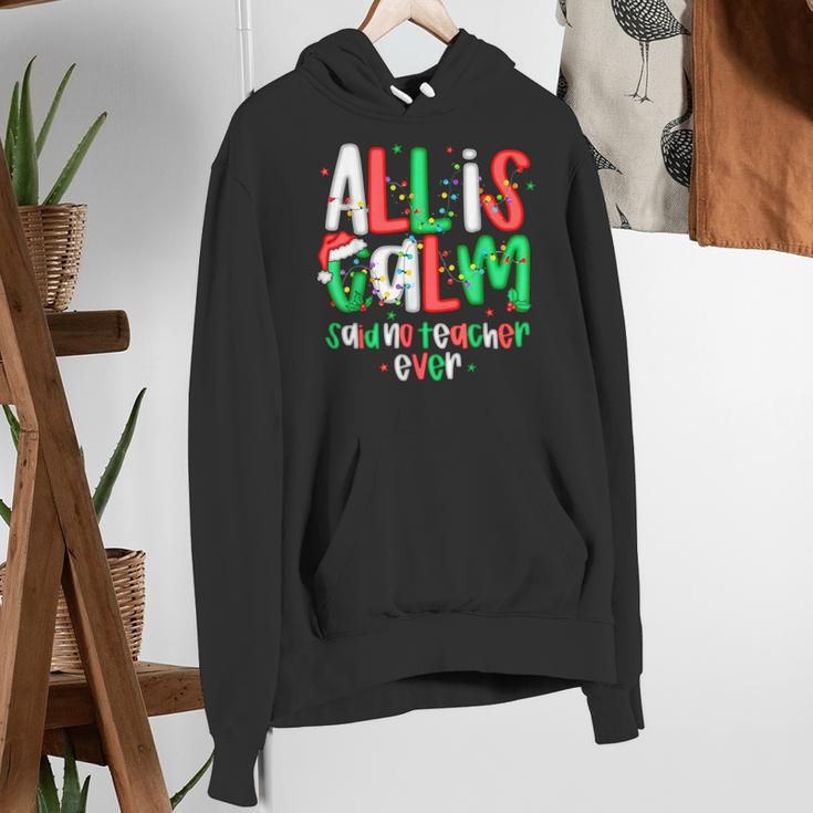 All Calm Said No Teacher Teacher Christmas Lights Women's Hoodie, funny gift All Calm Said No Teacher Teacher Christmas Lights Women's Hoodie, funny gift