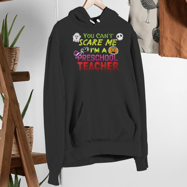 You Can't Scare Me I'm A Preschool Teacher Halloween Women's Hoodie, funny gift You Can't Scare Me I'm A Preschool Teacher Halloween Women's Hoodie, funny gift