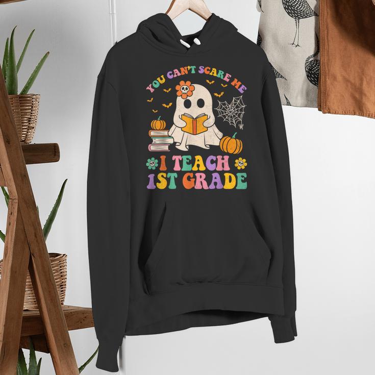 You Can't Scare Me I Teach 1st Grade Teacher Halloween Ghost Women's Hoodie, funny gift You Can't Scare Me I Teach 1st Grade Teacher Halloween Ghost Women's Hoodie, funny gift