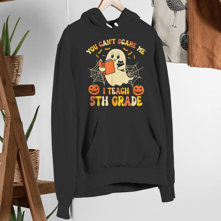 You Can't Scare Me I Teach 5th Grade Teacher Halloween Ghost Women's Hoodie, funny gift You Can't Scare Me I Teach 5th Grade Teacher Halloween Ghost Women's Hoodie, funny gift