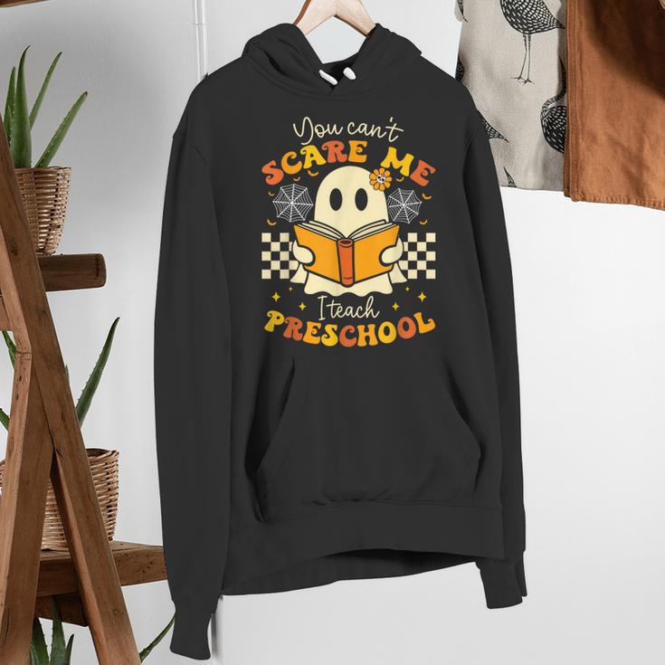 You Can't Scare Me I Teach Preschool Teacher Halloween Ghost Women's Hoodie, funny gift You Can't Scare Me I Teach Preschool Teacher Halloween Ghost Women's Hoodie, funny gift