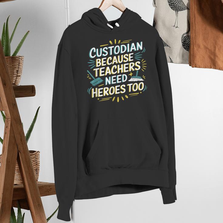 Custodian Because Teachers Need Heroes Too School Janitor Women's Hoodie, funny gift