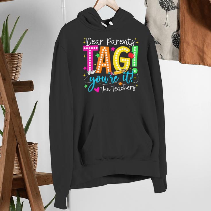 Dear Parents Tag You'Re It Love Teachers Last Day Of School Women's Hoodie, funny gift Dear Parents Tag You'Re It Love Teachers Last Day Of School Women's Hoodie, funny gift