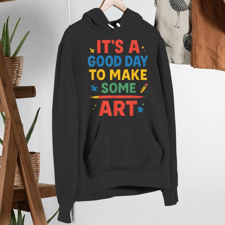 Drawing Art Artist Teacher It’s A Good Day To Make Some Art Women's Hoodie, funny gift