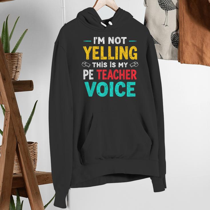 I’m Not Yelling This Is My PE School Teacher Voice I Teach Women's Hoodie, Pe Teacher Hoodies, funny gift I’m Not Yelling This Is My PE School Teacher Voice I Teach Women's Hoodie, Pe Teacher Hoodies, funny gift