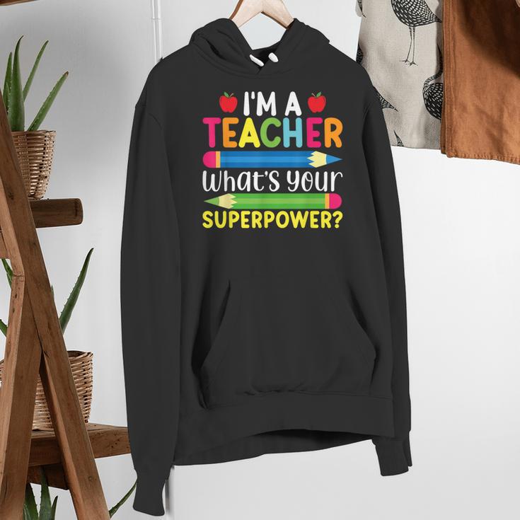 I'm A Teacher What's Your Superpower Back To School Women's Hoodie, funny gift