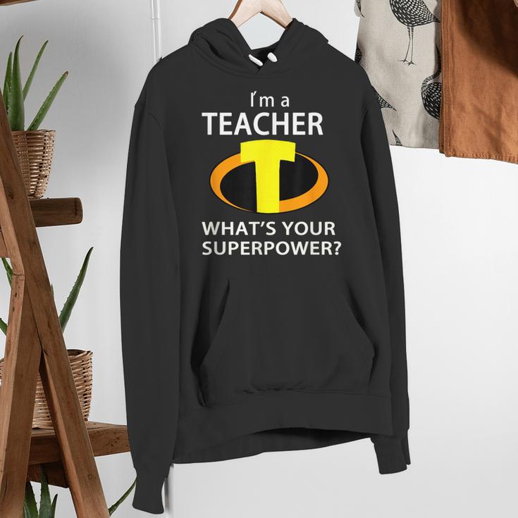 I'm a Teacher What's Your Superpower Teacher Women's Hoodie, funny gift I'm a Teacher What's Your Superpower Teacher Women's Hoodie, funny gift