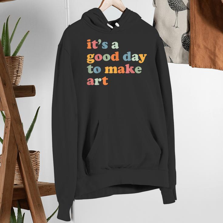 It's A Good Day To Make Some Art Artist Art Teacher Women's Hoodie, funny gift