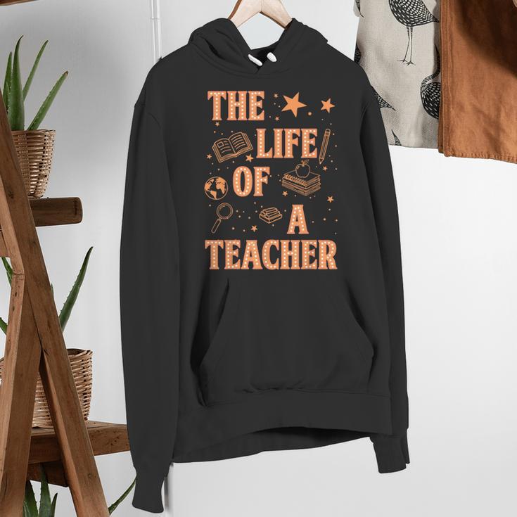 The Life Of A Teacher Back To School Women Men Women's Hoodie, funny gift The Life Of A Teacher Back To School Women Men Women's Hoodie, funny gift
