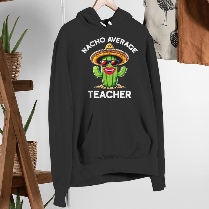 Nacho Average Teacher Sarcastic Women Teaching Women's Hoodie, funny gift Nacho Average Teacher Sarcastic Women Teaching Women's Hoodie, funny gift