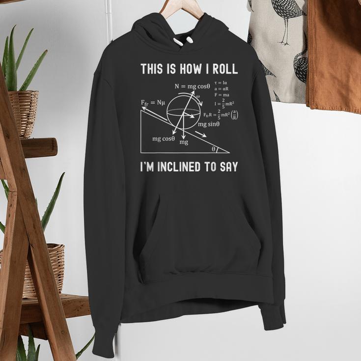 Nerdy This Is How I Roll I'm Inclined To Say Physics Teacher Women's Hoodie, funny gift Nerdy This Is How I Roll I'm Inclined To Say Physics Teacher Women's Hoodie, funny gift