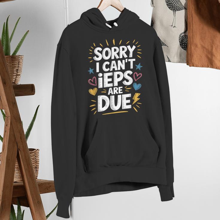 Sorry I Can'T Ieps Are Due Cute Elementary Teacher Iep Sped Women's Hoodie, funny gift