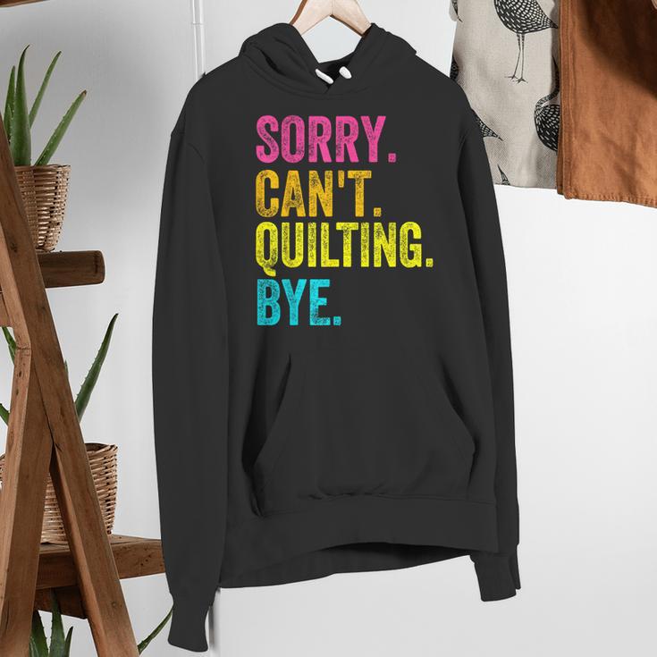 Sorry Can't Quilting Bye Teacher Student Quilting Women's Hoodie, funny gift
