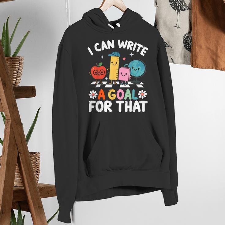 Special Education i Can Write a Goal For That Sped Teacher Women's Hoodie, funny gift