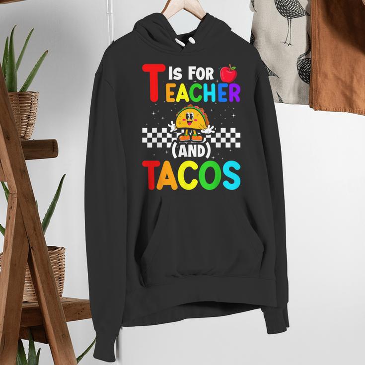 T Is For Teacher And Tacos For Teacher & Tacos Lovers Women's Hoodie, funny gift