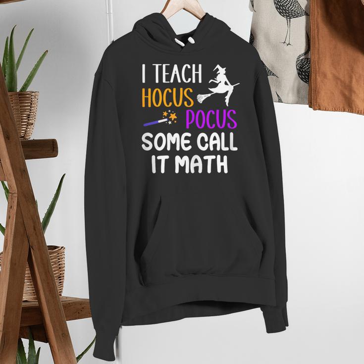 I Teach Hocus Pocus Some Call It Math Teacher Women's Hoodie, funny gift I Teach Hocus Pocus Some Call It Math Teacher Women's Hoodie, funny gift