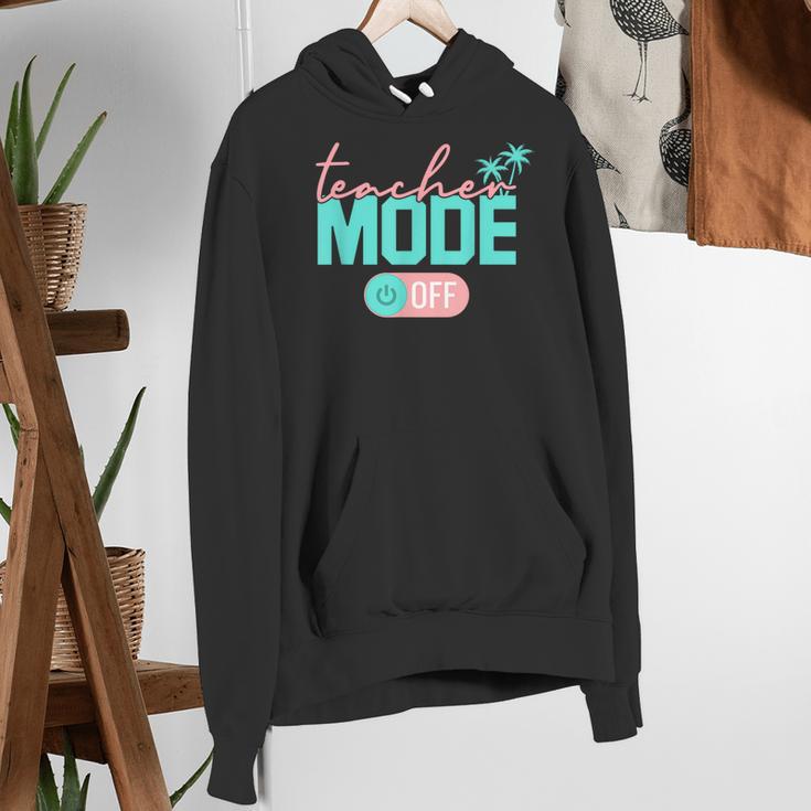 Teacher Mode Off Happy Last Day Of School Summer Break Men Women Women's Hoodie, funny gift