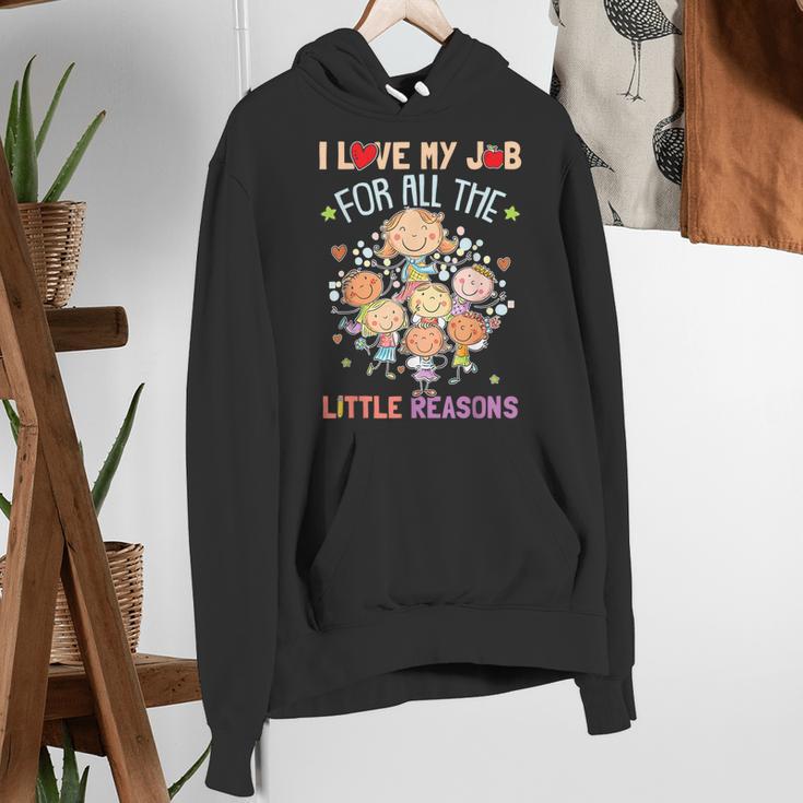 Teacher Teaching I Love My Job For All The Little Reasons Women's Hoodie, funny gift