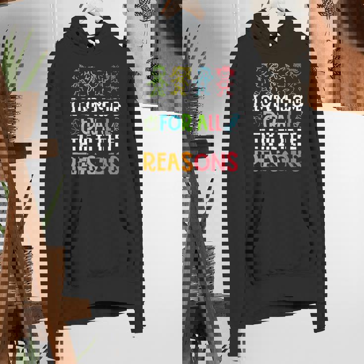 Teachers I Love My Job For All The Little Reasons Teacher Women&#x27;s Hoodie, funny gift