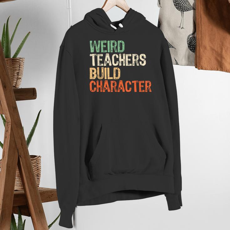 Weird Teachers Build Character Teacher Appreciation Week Day Women's Hoodie, funny gift Weird Teachers Build Character Teacher Appreciation Week Day Women's Hoodie, funny gift
