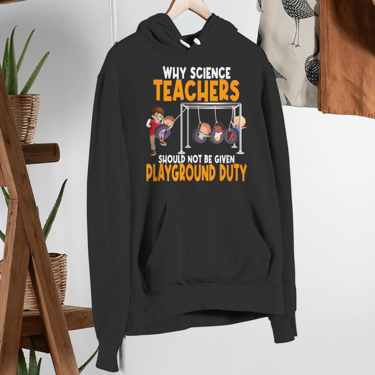 Why Science Teachers Should Not Be Given Playground Duty For Men Women Women's Hoodie, Science Teacher Hoodies, funny gift Why Science Teachers Should Not Be Given Playground Duty For Men Women Women's Hoodie, Science Teacher Hoodies, funny gift