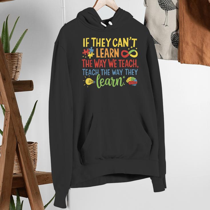 If They Can't Learn The Way We Teach Special Ed Teacher Women's Hoodie, funny gift If They Can't Learn The Way We Teach Special Ed Teacher Women's Hoodie, funny gift