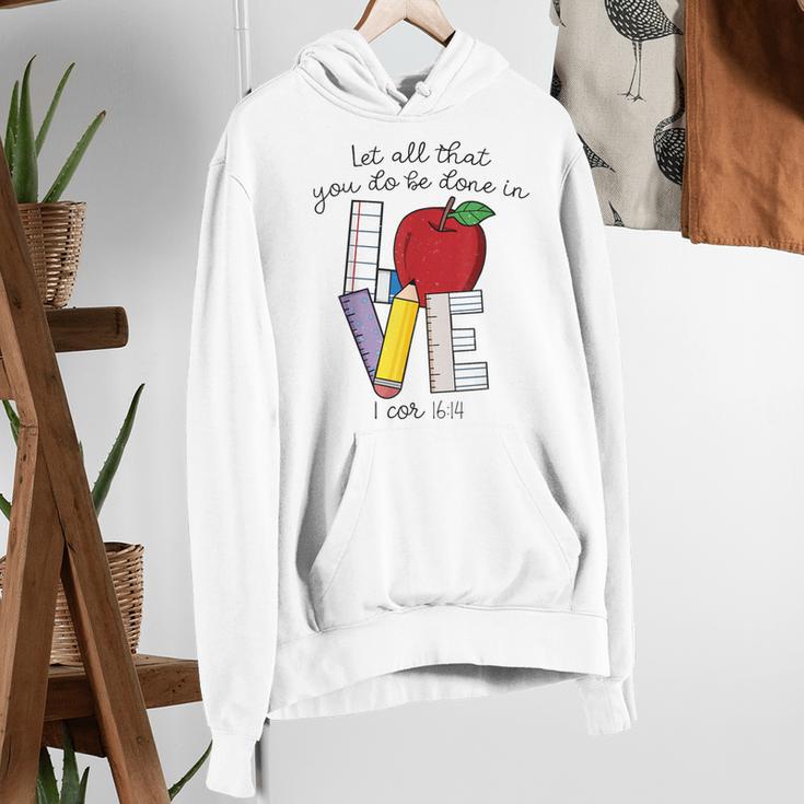Let All That You Do Be Done In Love Christian Teacher Women's Hoodie, funny gift Let All That You Do Be Done In Love Christian Teacher Women's Hoodie, funny gift