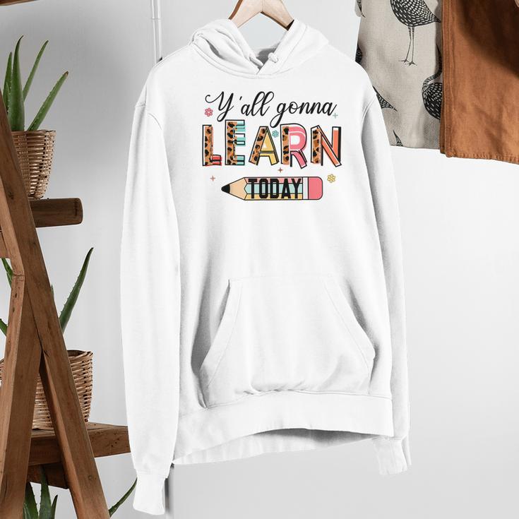 Teacher Y'All Gonna Learn Today First Day Of School Teacher Women's Hoodie, funny gift Teacher Y'All Gonna Learn Today First Day Of School Teacher Women's Hoodie, funny gift