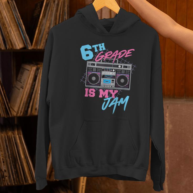 6th Grade Is My Jam Vintage 80s Boombox Teacher Student Women's Hoodie, gift for family, gift for coworker 6th Grade Is My Jam Vintage 80s Boombox Teacher Student Women's Hoodie, gift for family, gift for coworker