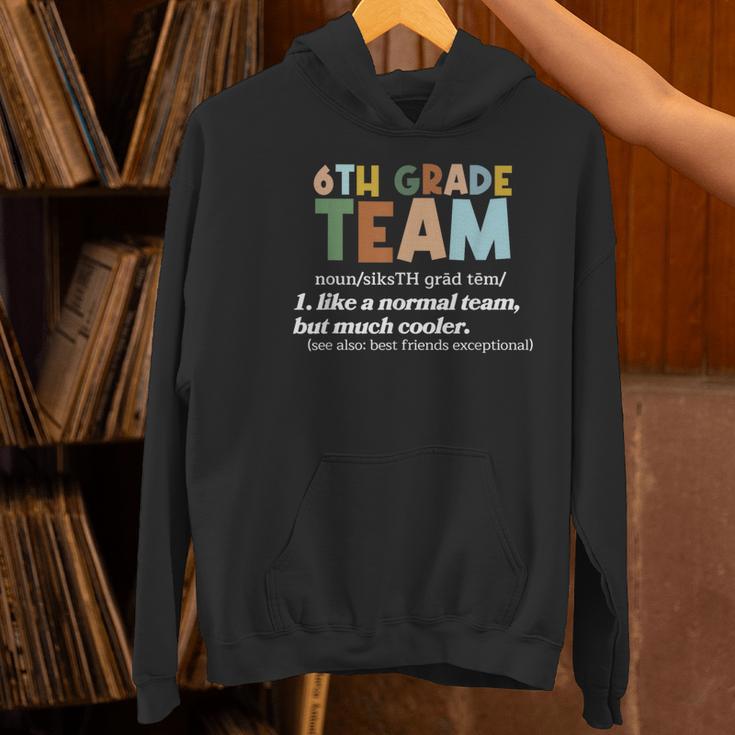 6th Grade Team Teacher Like A Normal Team Sixth Grade Women's Hoodie, gift for family, gift for coworker