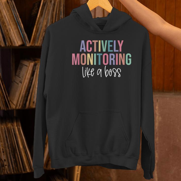 Actively Monitoring Like A Boss Shirt State Testing Teacher Women's Hoodie, gift for family, gift for coworker Actively Monitoring Like A Boss Shirt State Testing Teacher Women's Hoodie, gift for family, gift for coworker