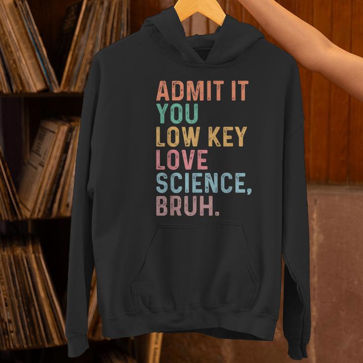 Admit It You Low Key Love Science Bruh Scientist Teacher Women's Hoodie, Science Teacher Hoodies, gift for family, gift for coworker Admit It You Low Key Love Science Bruh Scientist Teacher Women's Hoodie, Science Teacher Hoodies, gift for family, gift for coworker