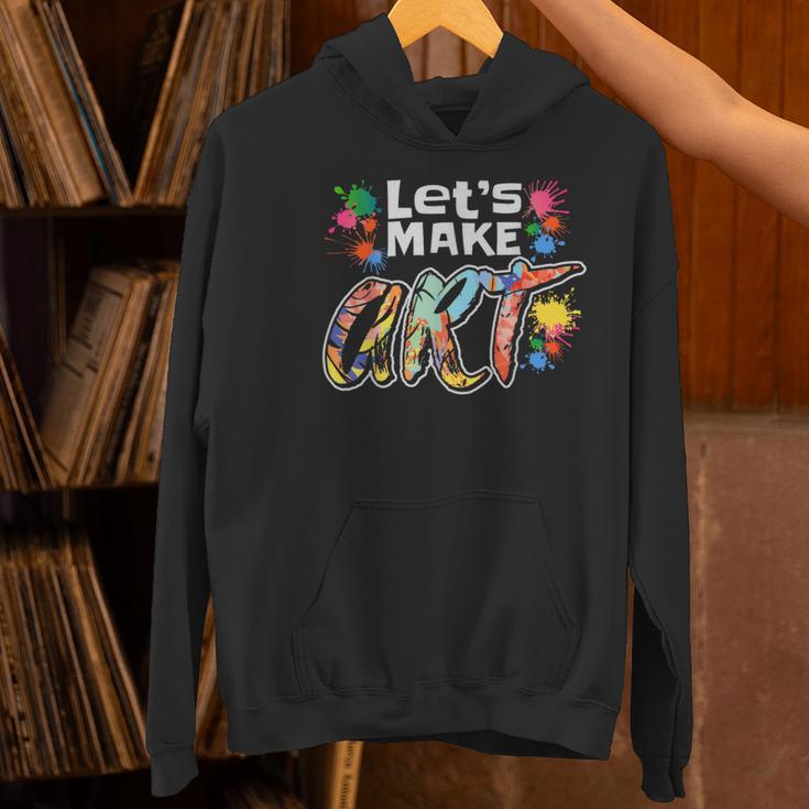 Lets Make Art Colerful Artists Painter Art Teacher Men Women Girls Kids Women's Hoodie, gift for family, gift for coworker