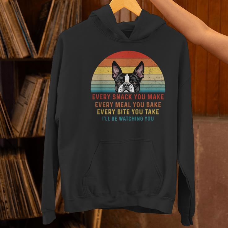 Boston Terrier Dog Every Snack You Make Every Meal You Bake Men Women Women's Hoodie, gift for family, gift for coworker